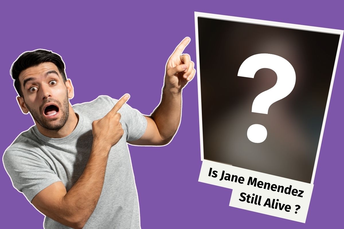 Is Jane Menendez Still Alive? The Mystery That Won’t Die